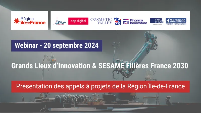 Webinar-AAP-Region-IDF-GLI-SESAME-France-2030-astech-capdigital-cosmeticvalley-medicen-finance-innovation-nextmove-systematic.webp